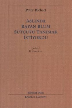 Aslında Bayan Blum Sütçüyü Tanımak İstiyordu