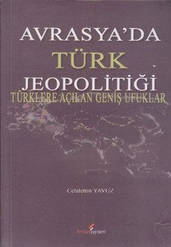 Avrasya’da Türk Jeopolitiği