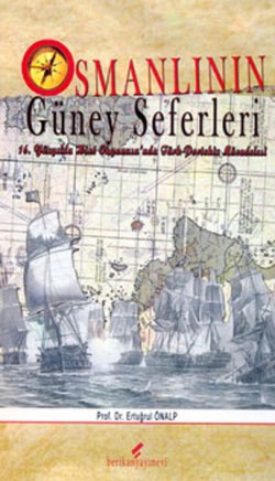 Osmanlı’nın Güney Seferleri