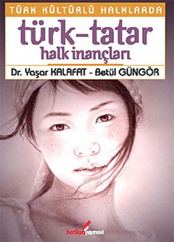 Türk Kültürlü Halklarda Türk-Tatar Halk İnançları