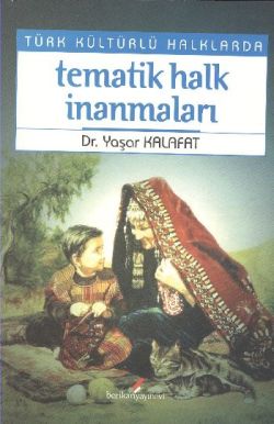 Türk Kültürlü Halklarda Tematik Halk İnanmaları