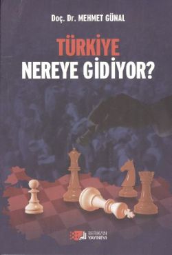 Türkiye Nereye Gidiyor?