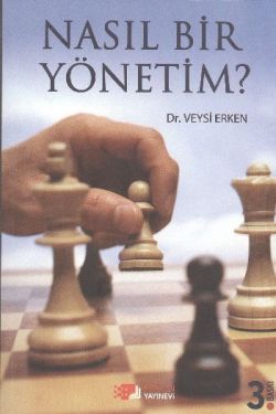 Nasıl Bir Yönetim?