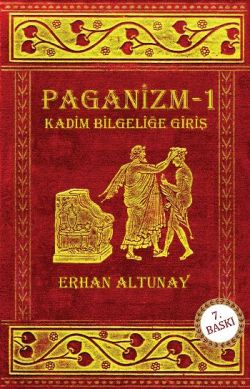 Paganizm 1: Kadim Bilgeliğe Giriş