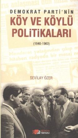 Demokrat Parti'nin Köy ve Köylü Politikaları