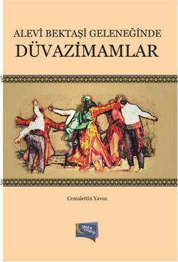 Alevi Bektaşi Geleneğinde Düvazimamlar