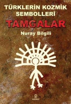 Türklerin Kozmik Sembolleri: Tamgalar