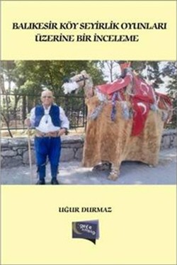 Balıkesir Köy Seyirlik Oyunları Üzerine Bir İnceleme