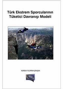 Türk Ekstrem Sporcularının Tüketici Davranışı Modeli