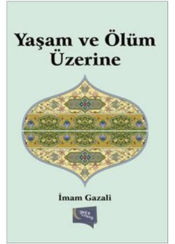 Yaşam ve Ölüm Üzerine