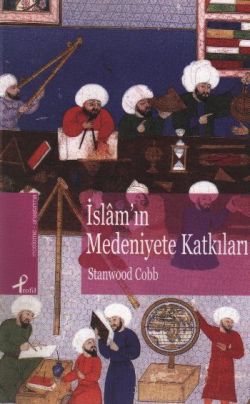 İslam’ın Medeniyete Katkıları