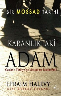 Bir Mossad Tarihi Karanlıktaki Adam