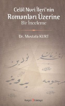 Celal Nuri İleri’nin Romanları Üzerine Bir İnceleme