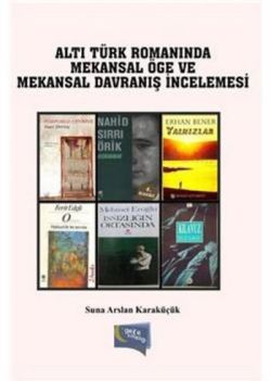 Türk Romanında Mekansal Öge ve Mekansal Davranış