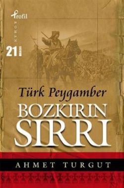 Bozkırın Sırrı Türk Peygamber