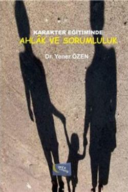 Karakter Eğitiminde Ahlak ve Sorumluluk