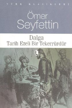 Dalga Tarih Ezeli Bir Tekerrürdür