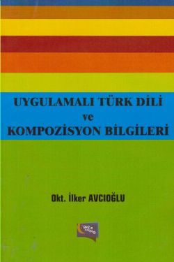 Uygulamalı Türk Dili ve Kompozisyon Bilgileri