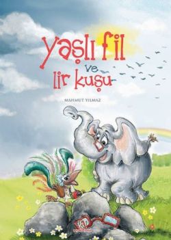 Yaşlı Fil ve Lir Kuşu