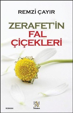 Zerafet'in Fal Çiçekleri