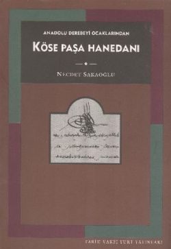 Anadolu Derebeyi Ocaklarından Köse Paşa Hanedanı