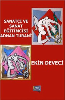 Sanatçı ve Sanat Eğitimcisi  Adnan Turani