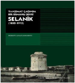 Tanzimat Çağında Bir Osmanlı Şehri Selanik (1830-1912)