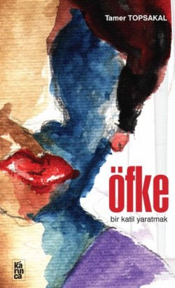 Öfke / Bir Katil Yaratmak