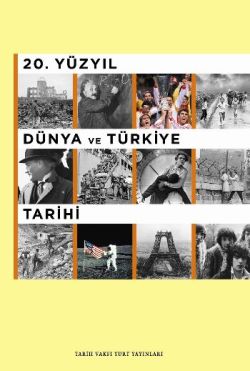 20. Yüzyıl Dünya ve Türkiye Tarihi