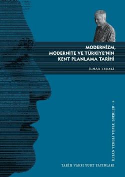 Modernizm, Modernite ve Türkiye’nin Kent Planlama Tarihi