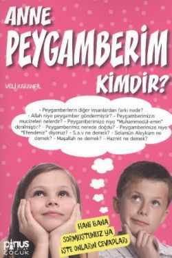 Anne Peygamberim Kimdir?