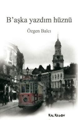 B’aşka Yazdım Hüznü