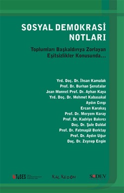 Sosyal Demokrasi Notları - Toplumları Başkaldırıya Zorlayan Eşitsizlikler Konusunda...