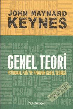 Genel Teori İstihdam Faiz ve Paranın Genel Teorisi