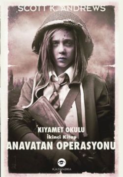 Anavatan Operasyonu - Kıyamet Okulu 2. Kitap