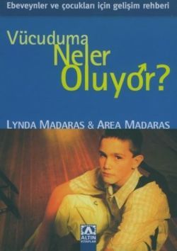 Vücuduma Neler Oluyor?