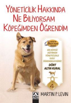 Yöneticilik Hakkında Ne Biliyorsam Köpeğimden Öğrendim