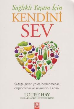 Sağlıklı Yaşam İçin Kendini Sev