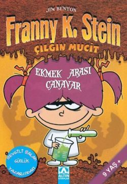 Franny K. Stein Çılgın Mucit Ekmek Arası Canavar