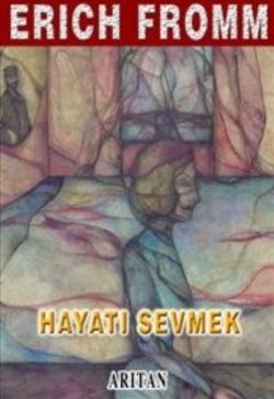 Hayatı Sevmek