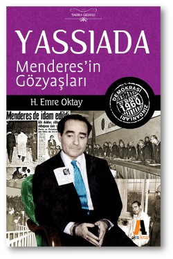 Yassıada :  Menderes'in Gözyaşları