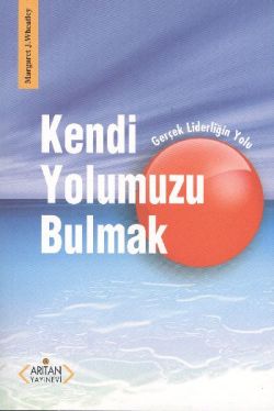 Kendi Yolumuzu Bulmak