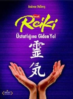 Gerçek Reiki Üstatlığına Giden Yol