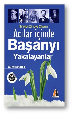 Acılar İçinde Başarıyı Yakalayanlar