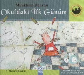 Miniklerin Dünyası: Okuldaki İlk Günüm