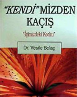 Kendi’mizden Kaçış