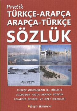 Pratik Türkçe - Arapça / Arapça - Türkçe Sözlük