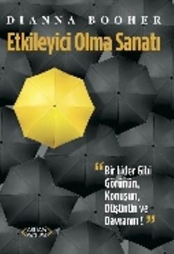 Etkileyici Olma Sanatı