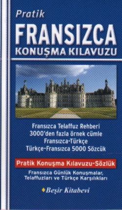 Pratik Fransızca Konuşma Kılavuzu