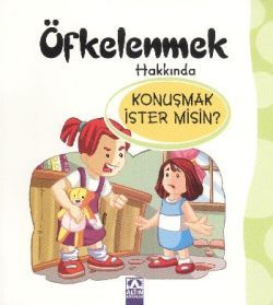 Öfkelenmek Hakkında Konuşmak İster misin?